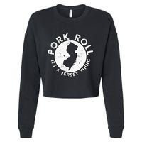 New Jersey Pork Roll It Is Jersey Thing Taylor Ham Pork Roll Cropped Pullover Crew