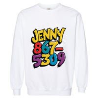 Nostalgic Jenny Phone Number 867 5309 Retro Music 80s Funny Garment-Dyed Sweatshirt