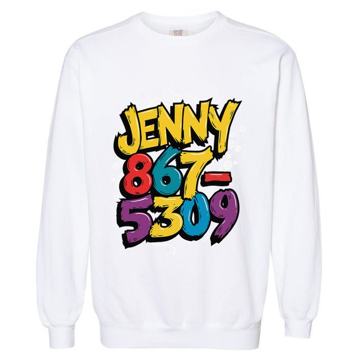 Nostalgic Jenny Phone Number 867 5309 Retro Music 80s Funny Garment-Dyed Sweatshirt