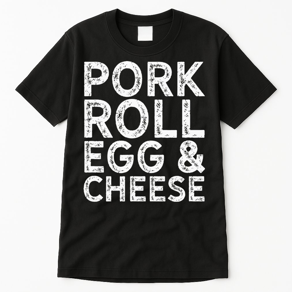 New Jersey Pork Roll Egg And Cheese Tall T-Shirt