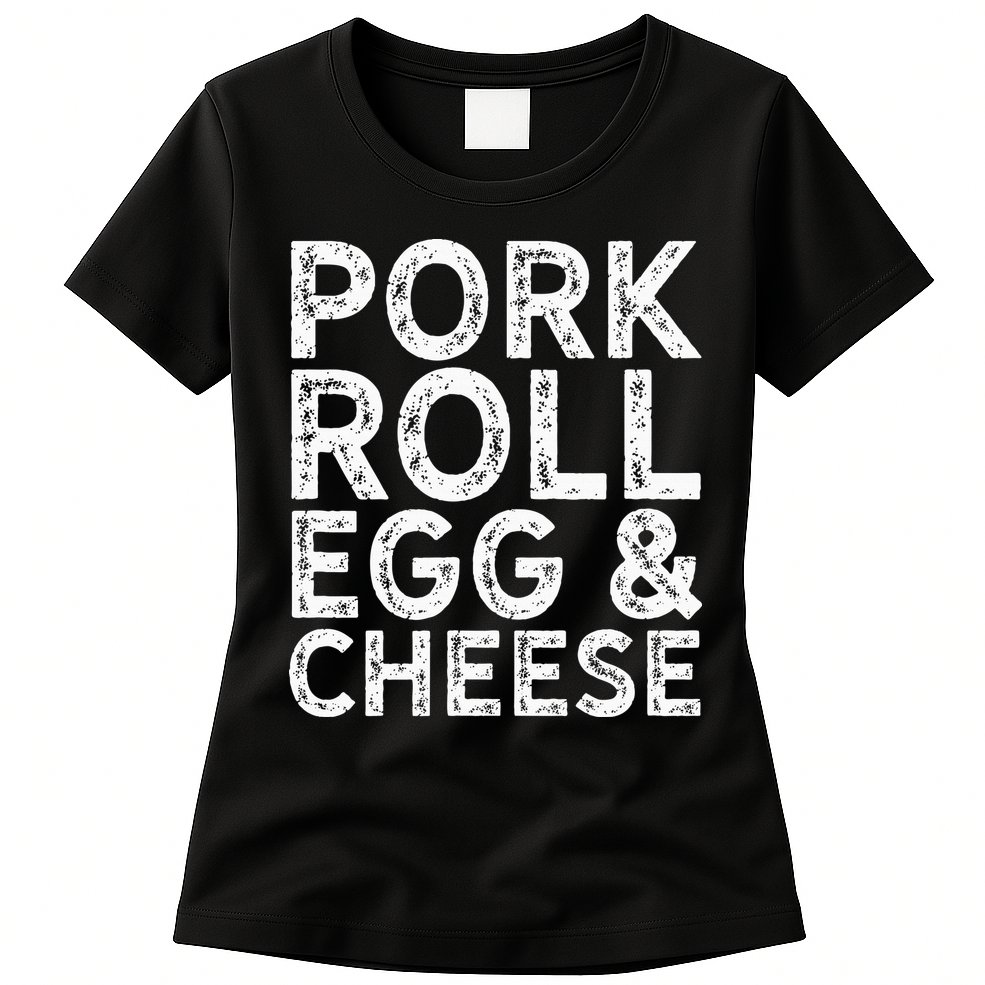 New Jersey Pork Roll Egg And Cheese Womens T-Shirt