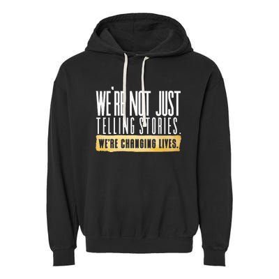 Not Just Telling Stories Were Changing Lives Dhar Mann Fam Garment-Dyed Fleece Hoodie