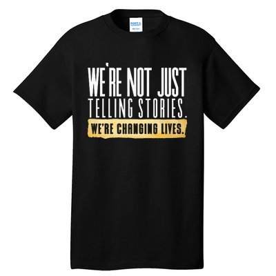 Not Just Telling Stories Were Changing Lives Dhar Mann Fam Tall T-Shirt