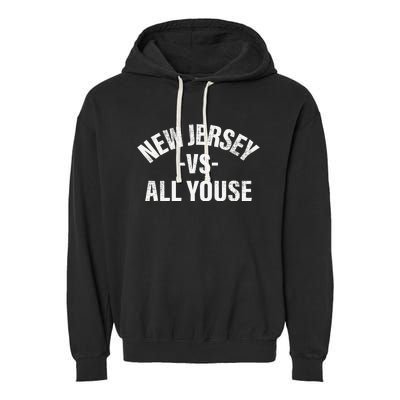 New Jersey Vs All Youse Funny Jersey Slang Garment-Dyed Fleece Hoodie