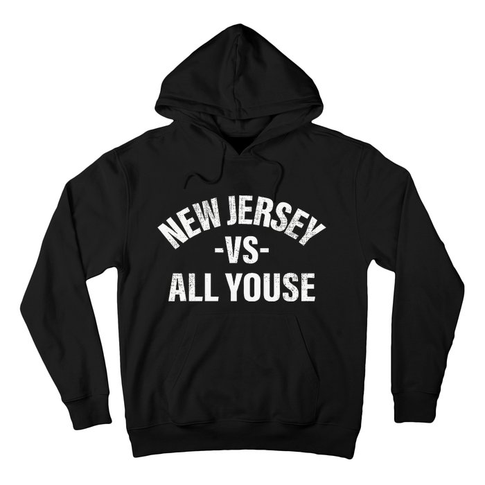 New Jersey Vs All Youse Funny Jersey Slang Hoodie