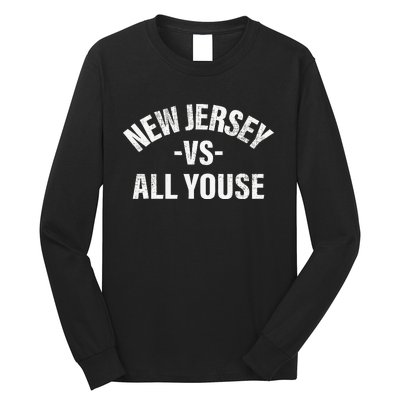 New Jersey Vs All Youse Funny Jersey Slang Long Sleeve Shirt