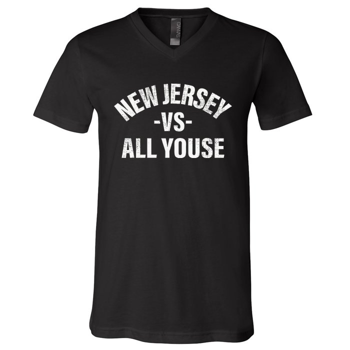 New Jersey Vs All Youse Funny Jersey Slang V-Neck T-Shirt