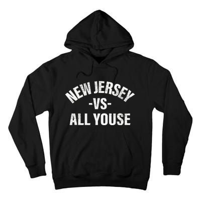 New Jersey Vs All Youse Funny Jersey Slang Tall Hoodie