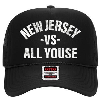 New Jersey Vs All Youse Funny Jersey Slang High Crown Mesh Back Trucker Hat