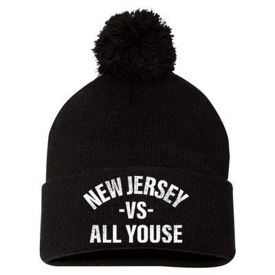 New Jersey Vs All Youse Funny Jersey Slang Pom Pom 12in Knit Beanie