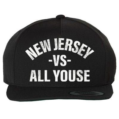 New Jersey Vs All Youse Funny Jersey Slang Wool Snapback Cap