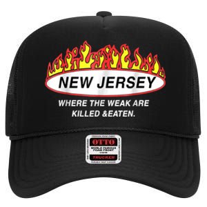 New Jersey Where The Weak Are Ki.l.led And Eaten High Crown Mesh Back Trucker Hat