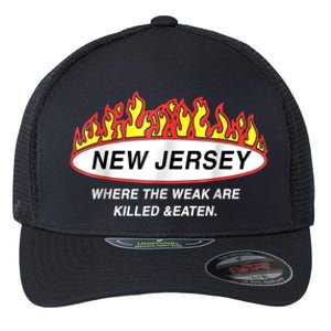 New Jersey Where The Weak Are Ki.l.led And Eaten Flexfit Unipanel Trucker Cap