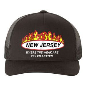 New Jersey Where The Weak Are Ki.l.led And Eaten Yupoong Adult 5-Panel Trucker Hat