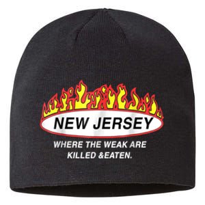 New Jersey Where The Weak Are Ki.l.led And Eaten Sustainable Beanie