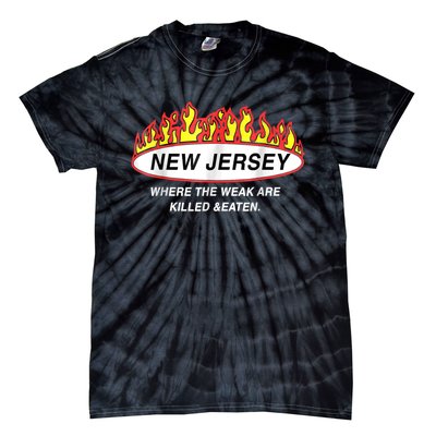 New Jersey Where The Weak Are Ki.l.led And Eaten Tie-Dye T-Shirt