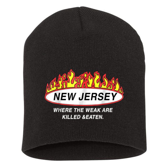 New Jersey Where The Weak Are Ki.l.led And Eaten Short Acrylic Beanie