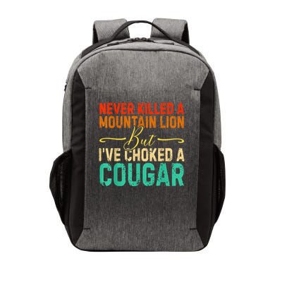 Never Killed A Mountain Lion But I'Ve Choked A Cougar Vector Backpack