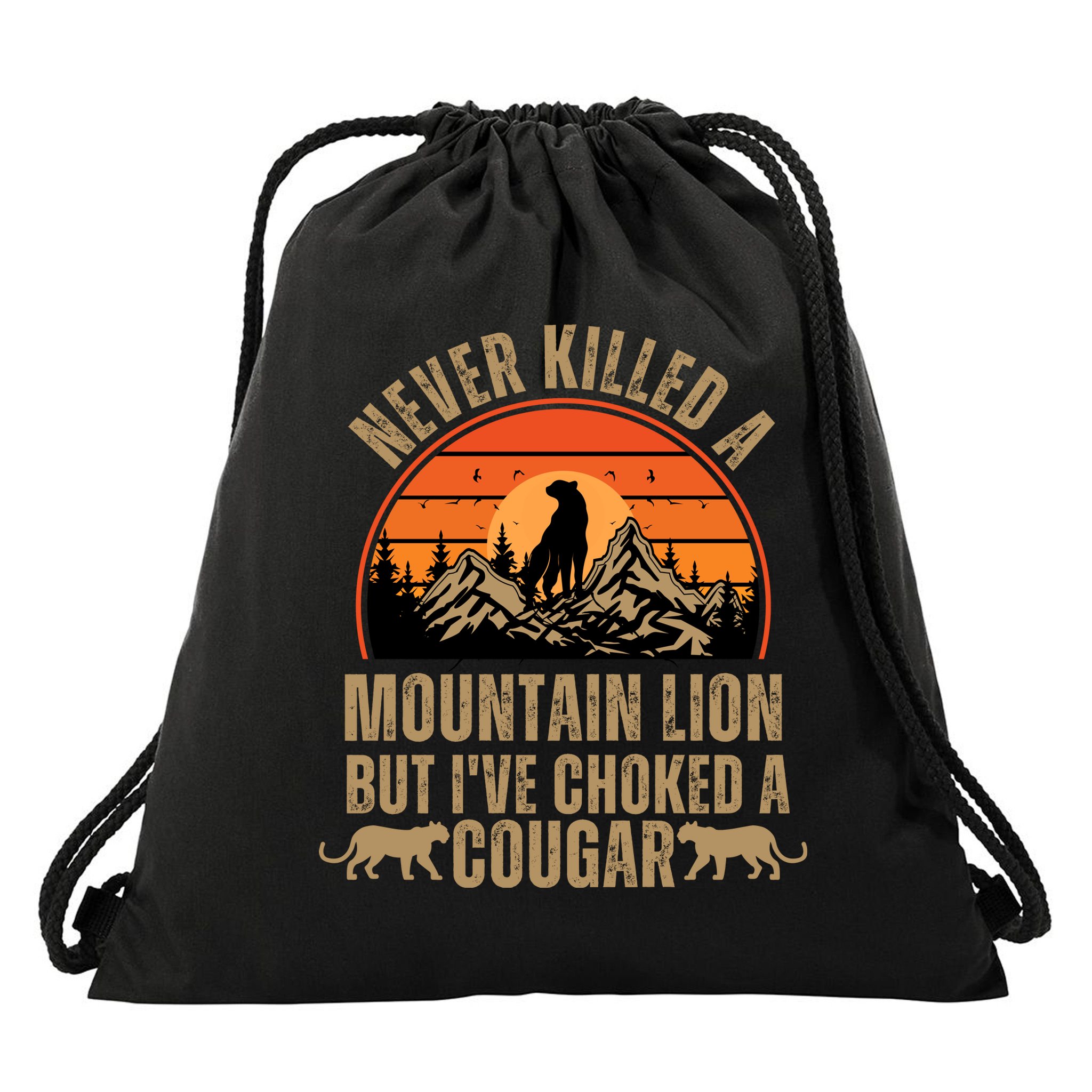Never Killed A Mountain Lion But I've Choked A Cougar Quotes Drawstring Bag