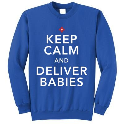 Nurse Keep Calm And Deliver Ob/Gyn Gift Sweatshirt