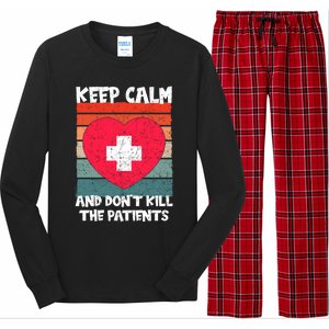 Nurse Keep Calm And Dont Kill The Patients Gift Long Sleeve Pajama Set