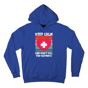 Nurse Keep Calm And Dont Kill The Patients Gift Hoodie