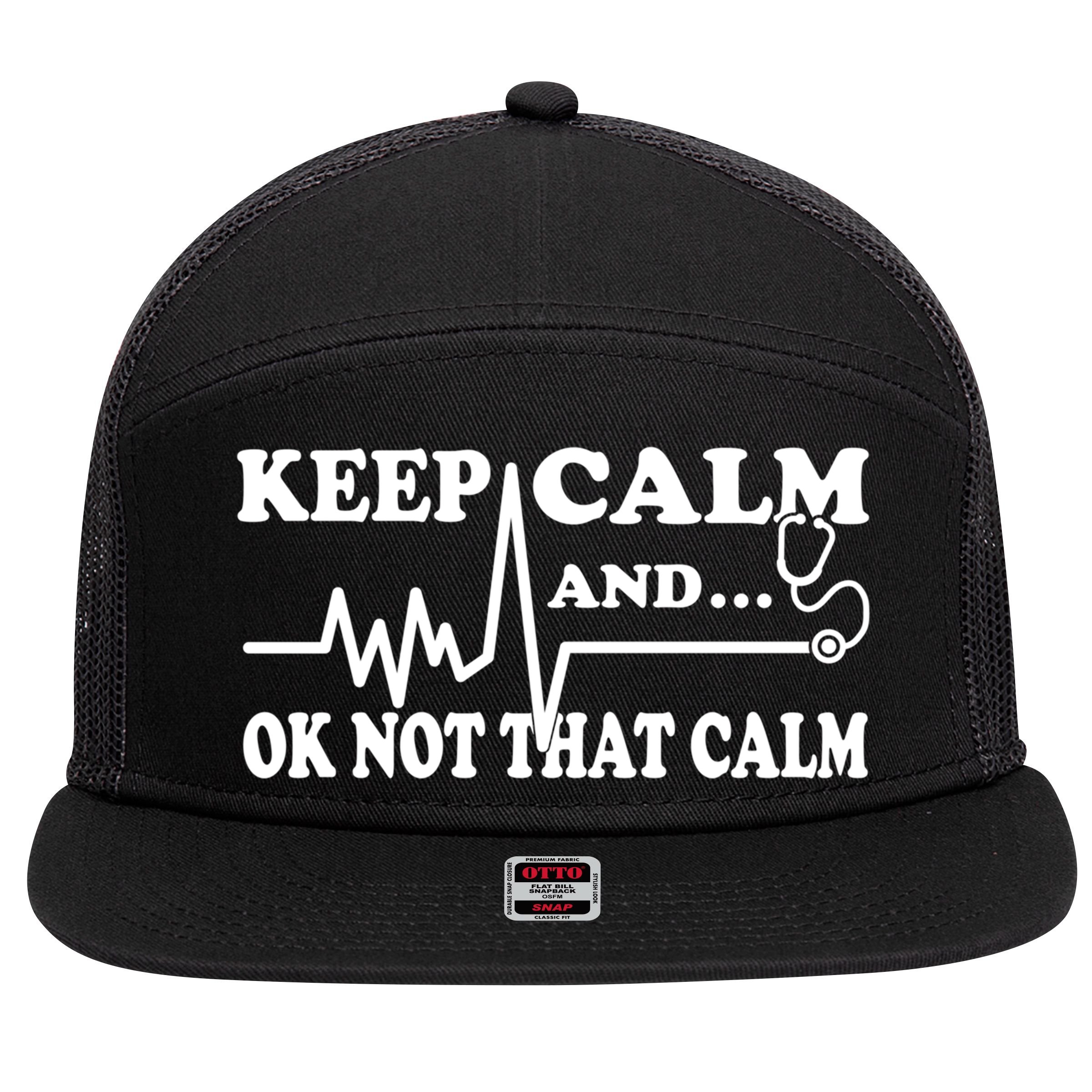 Nurse Keep Calm And Ok Not That Calm Funny Cardiac Nursing Gift 7 Panel Mesh Trucker Snapback Hat