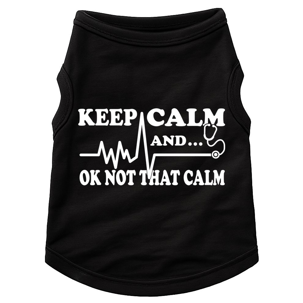 Nurse Keep Calm And Ok Not That Calm Funny Cardiac Nursing Gift Doggie Tank