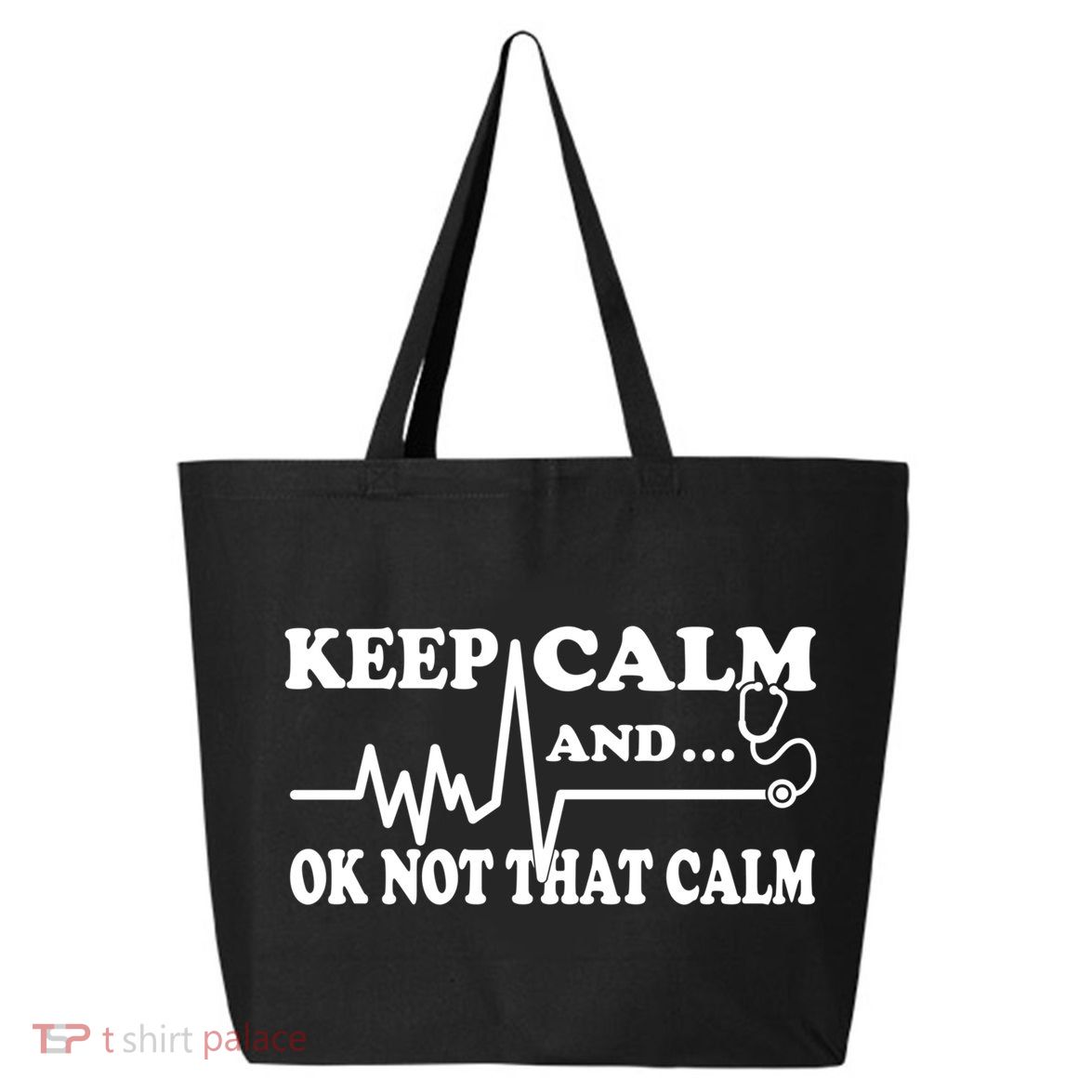 Nurse Keep Calm And Ok Not That Calm Funny Cardiac Nursing Gift 25L Jumbo Tote