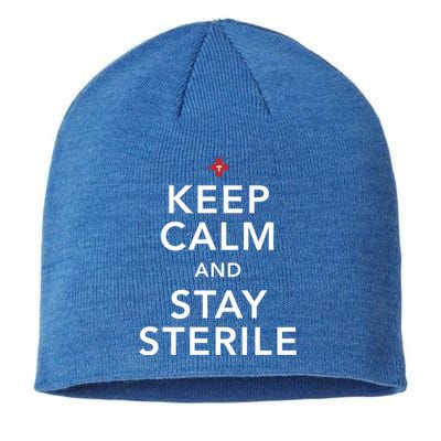 Nurse Keep Calm And Stay Sterile Gift Sustainable Beanie