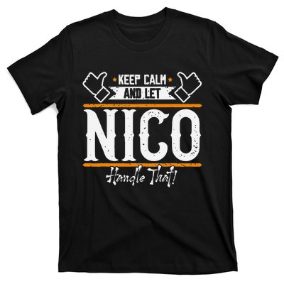 Nico Keep Calm And Let Nico Handle That T-Shirt