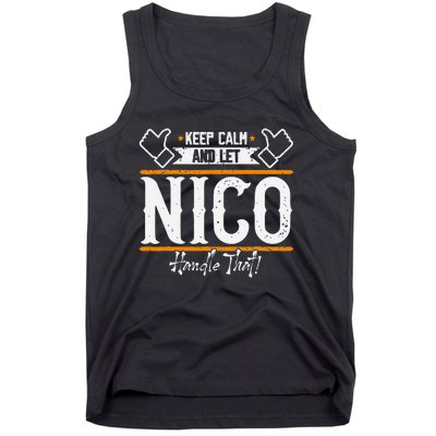 Nico Keep Calm And Let Nico Handle That Tank Top