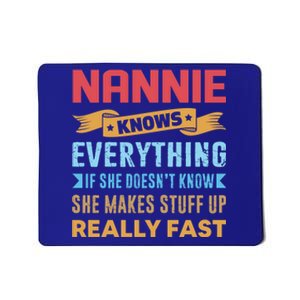 Nannie Knows Everything Mom Grandma Grand Mothers Day Gift Mousepad