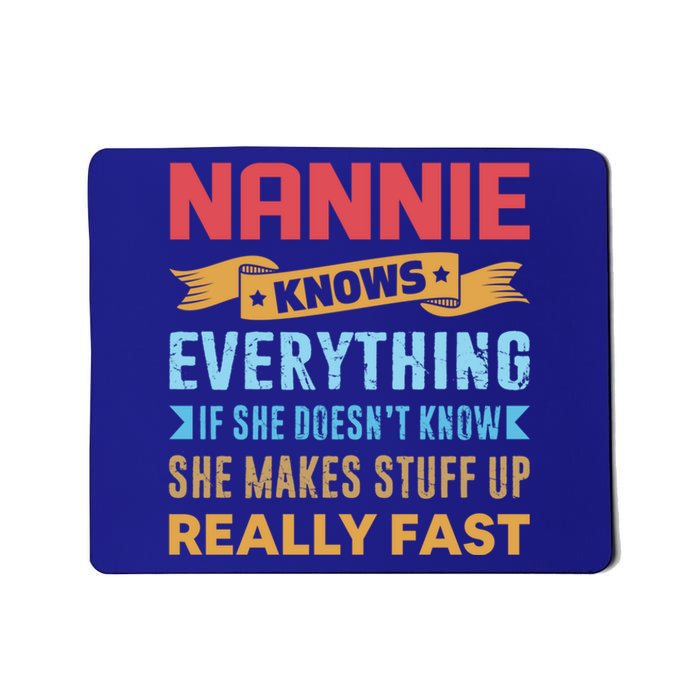 Nannie Knows Everything Mom Grandma Grand Mothers Day Gift Mousepad