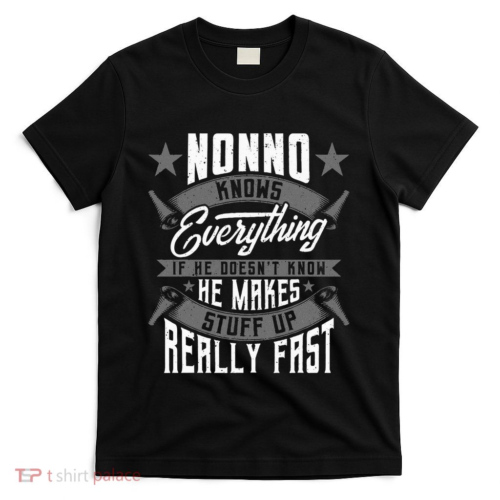 Nonno Knows Everything Funny Nonno Fathers Day Gifts T-Shirt
