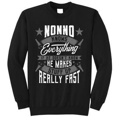 Nonno Knows Everything Funny Nonno Fathers Day Gifts Tall Sweatshirt