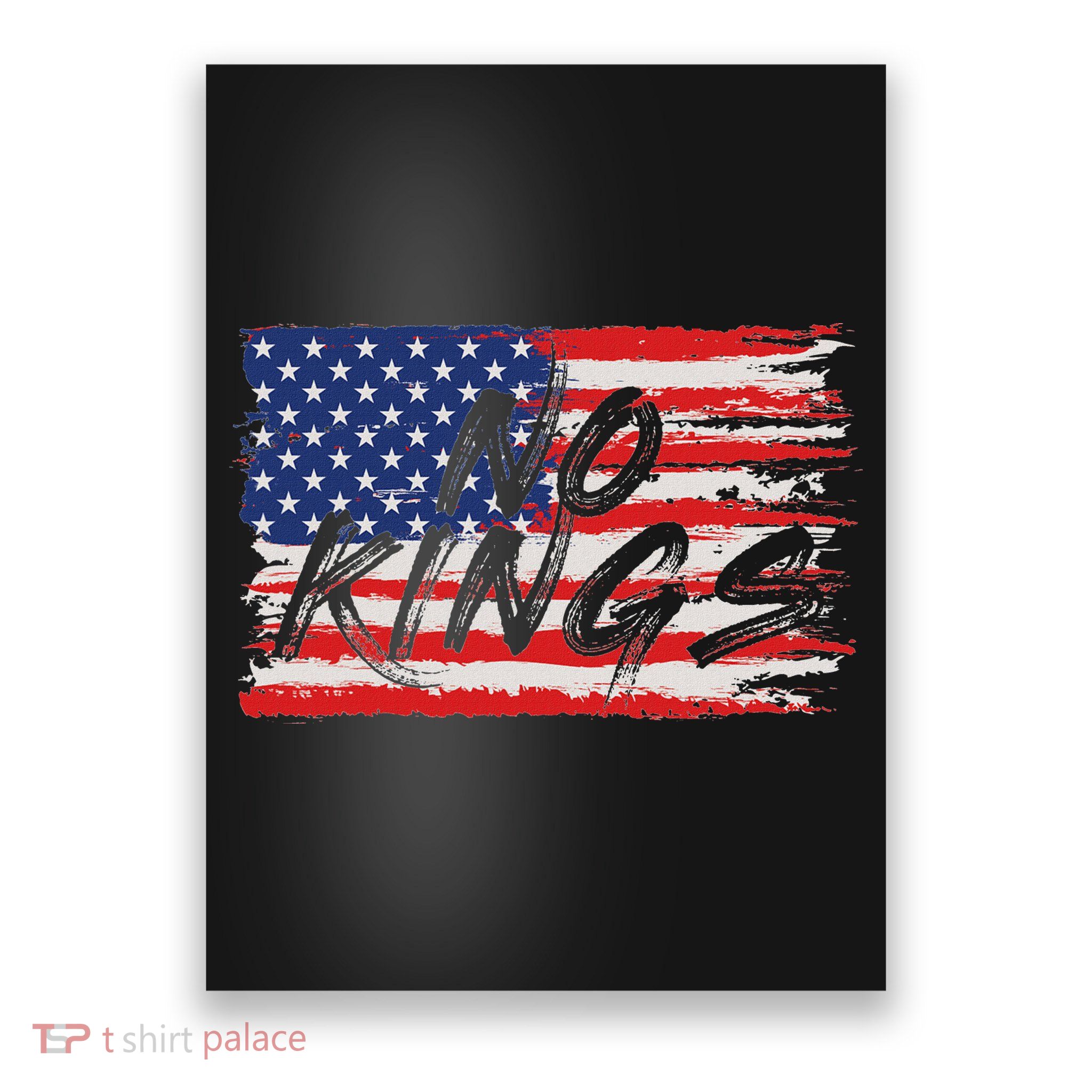 No Kings Flag Proud To Have No Kings Poster