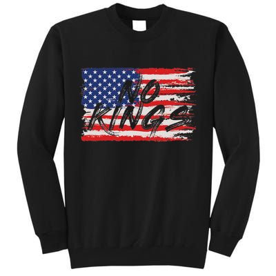 No Kings Flag Proud To Have No Kings Tall Sweatshirt