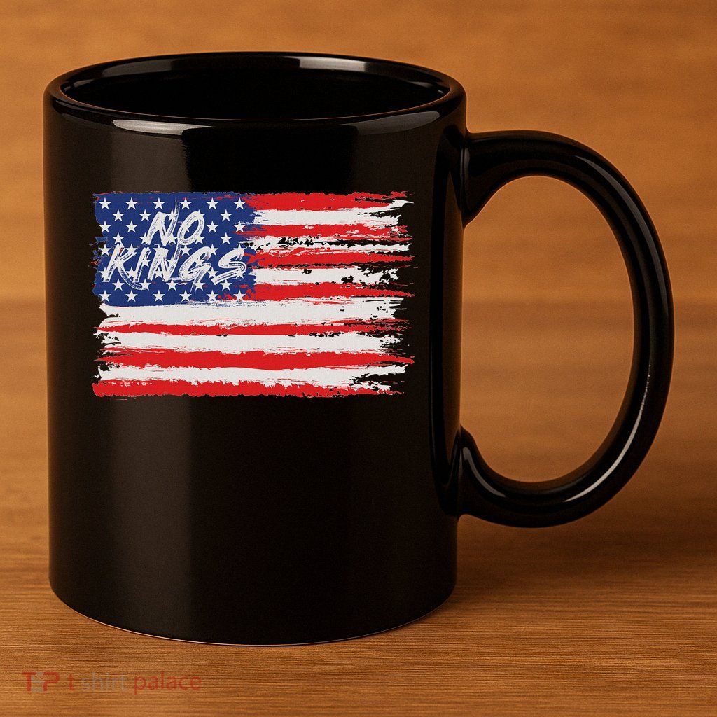 No Kings Flag Proud To Have No Kings 11oz C Handle Ceramic Mug