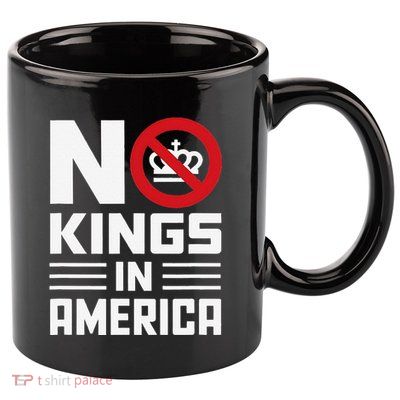 No Kings In America Democracy Usa Protest 11oz C Handle Ceramic Mug