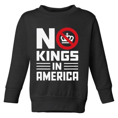 No Kings In America Democracy Usa Protest Toddler Sweatshirt