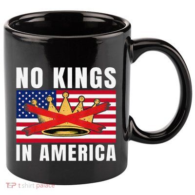 No Kings In America Court Ruling Protest Save Democracy Usa 11oz C Handle Ceramic Mug