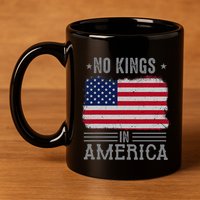 No Kings In America Flag Protest Save Democracy 11oz C Handle Ceramic Mug