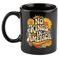  No King In American Democracy  11oz C Handle Ceramic Mug