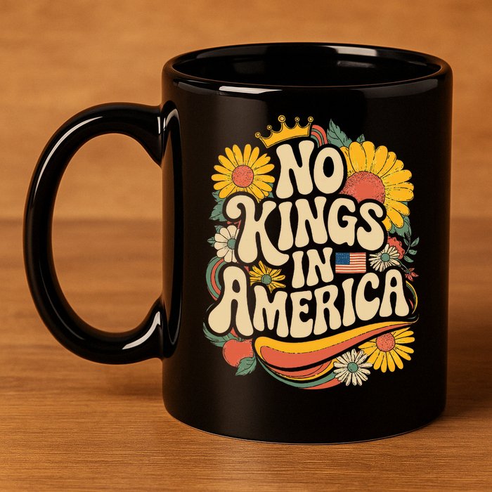  No King In American Democracy  11oz C Handle Ceramic Mug