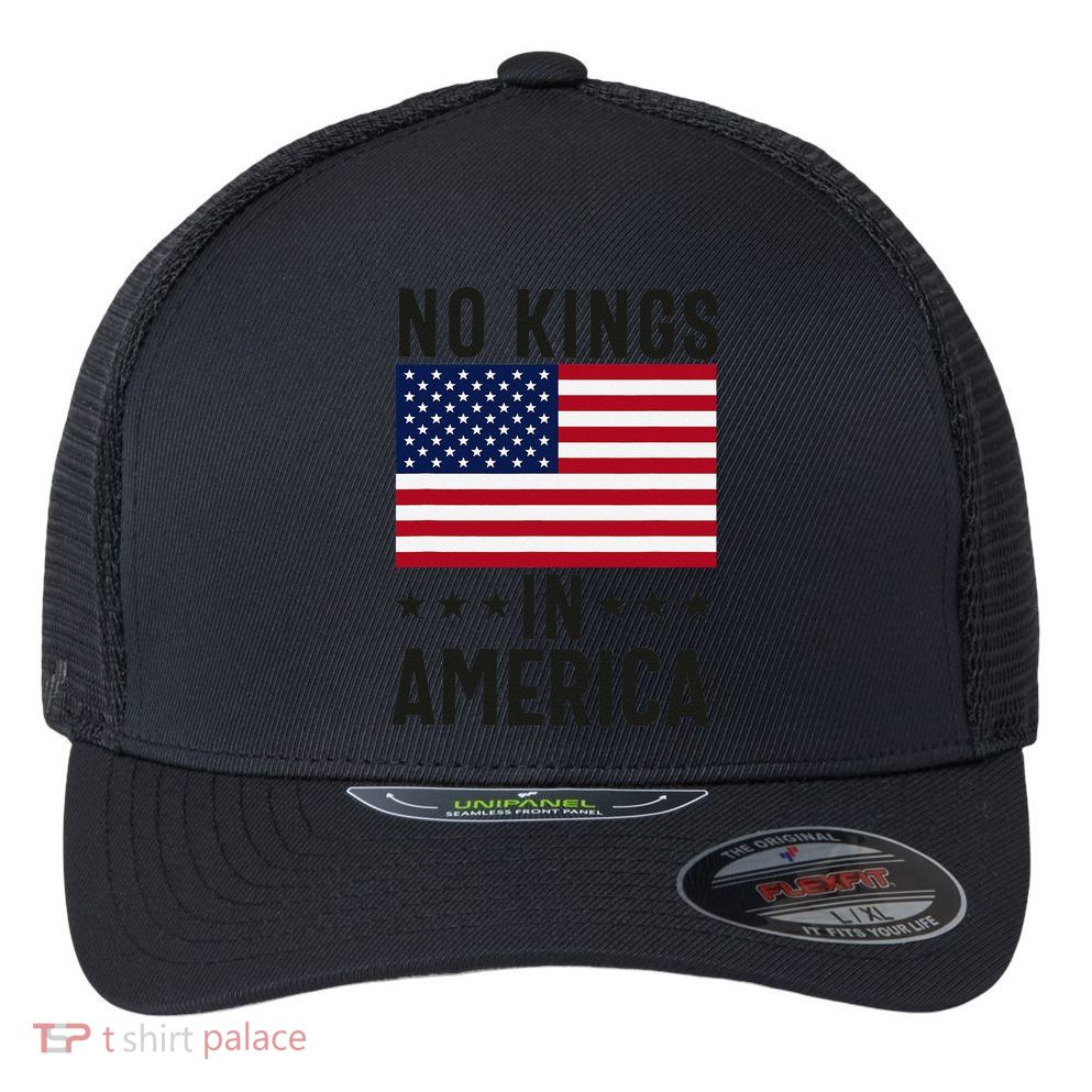 No Kings In America Flag Protest Save Democracy Flexfit Unipanel Trucker Cap