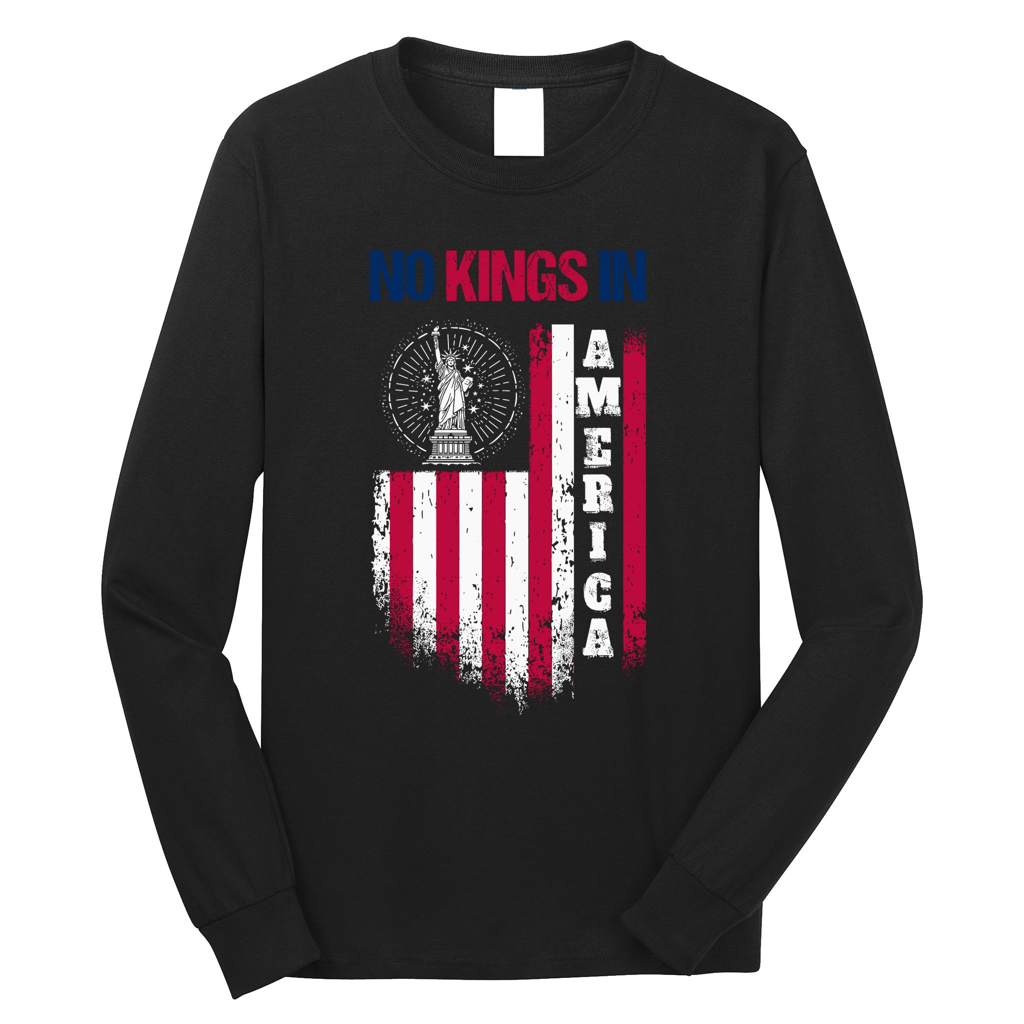 No Kings In America Anti Trump President Liberal Long Sleeve Shirt