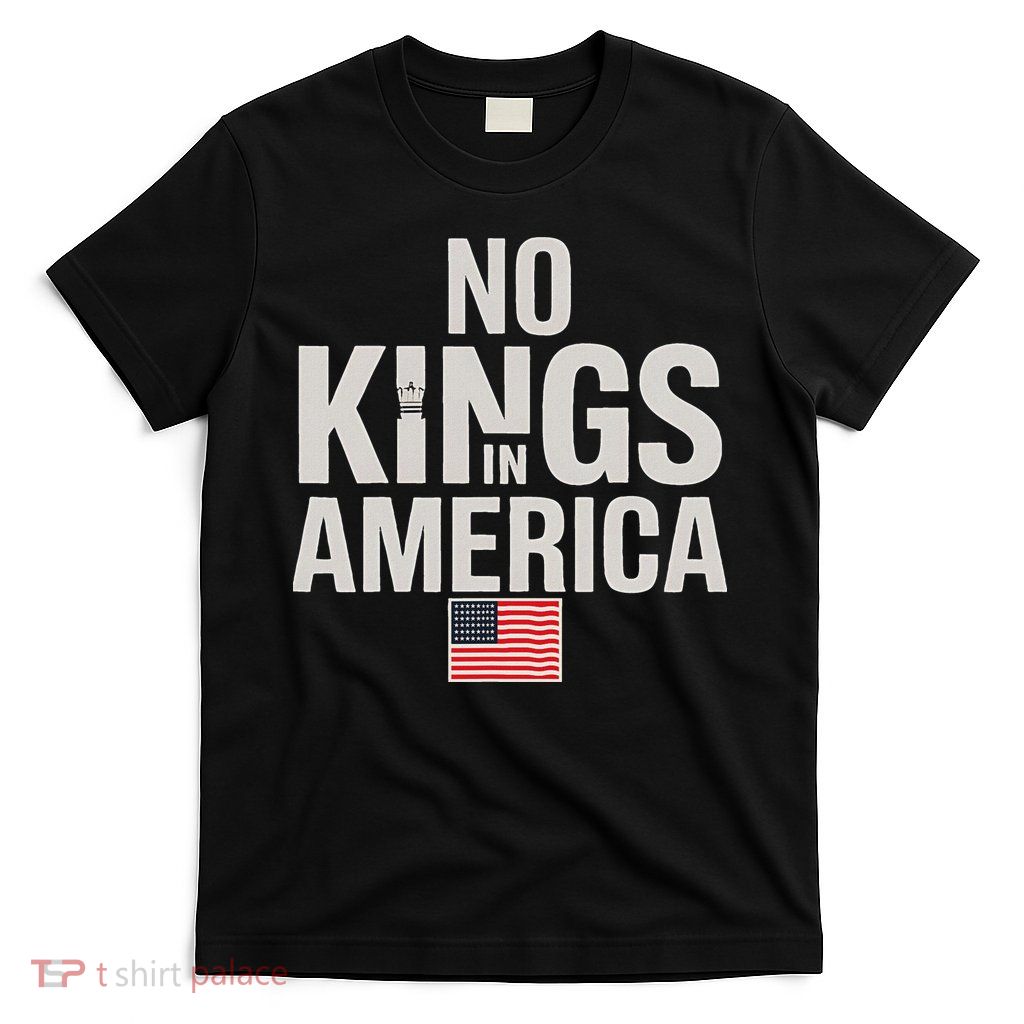 No Kings In America Democracy Anti Trump America No King T-Shirt