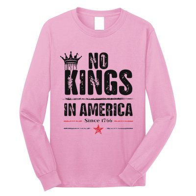 No Kings In America Since 1776 Long Sleeve Shirt