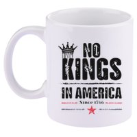 No Kings In America Since 1776 11oz C Handle Ceramic Mug